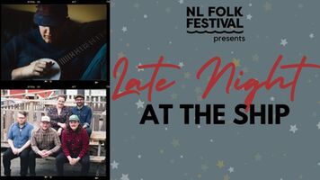 NL Folk Festival presents Late Night at The Ship!